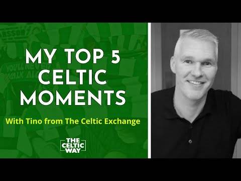 Tino from The Celtic Exchange: My top 5 Celtic moments