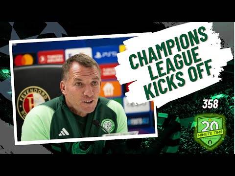 #Celtic In #ChampionsLeague : Dundee Done, Feyenoord Next | 20 Minute Tims Podcast Video Ep358