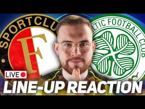 Feyenoord Vs Celtic | Starting Xi Reaction Stream!