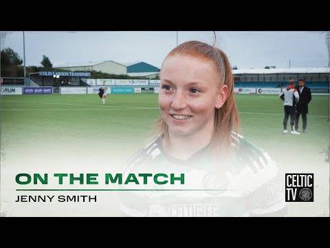 On the Match with Jenny Smith | Aberdeen 0-4 Celtic FC Women | Ghirls continue 100% start to SWPL!