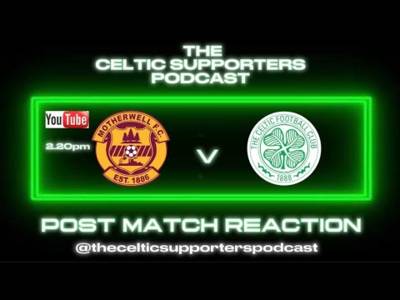 Motherwell v Celtic post match reaction