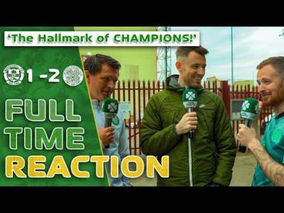 Motherwell 1-2 Celtic | ‘THE MARK OF CHAMPIONS!’ | Full-Time Reaction