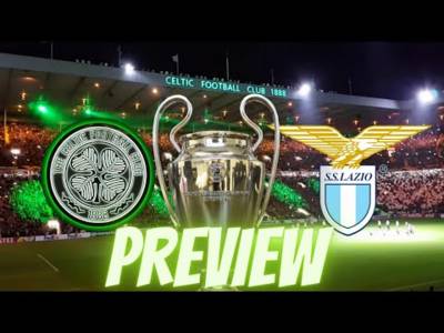 No Excuses Celtic Should Beat Lazio!