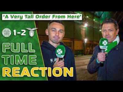 Celtic 1-2 Lazio | ‘A TALL Order From Here’ | Full-Time Reaction