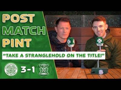 Celtic 3-1 Kilmarnock | Post-Match Pint
