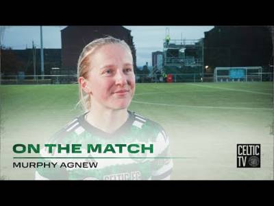 On the Match with Murphy Agnew | Partick Thistle 0-3 Celtic FC Women