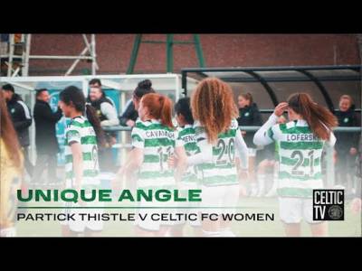Celtic TV’s Unique Angle | Partick Thistle 0-3 Celtic FC Women | 10/10 in SWPL for Ghirls!