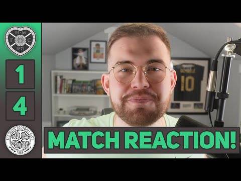 SO F’N EASY! | Hearts 1-4 Celtic | MATCH REACTION!