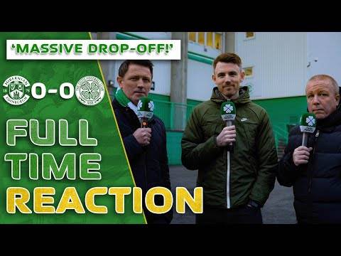 Hibernian 0-0 Celtic | ‘Massive Drop-Off!’ | Full-Time Reaction