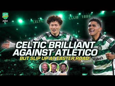 Celtic’s Best Champions League Performance In Years Vs Atletico? | Our Lack Of Squad Depth Exposed