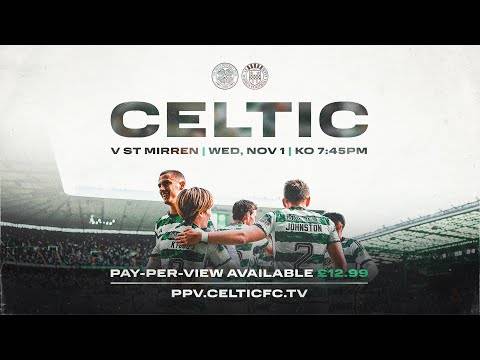 Celtic v St Mirren | Pre-Match Coverage from Paradise! Full game LIVE on PPV!