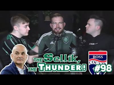 Celtic respond to outrageous claim against fans. | The Sellik, The Thunder | #98