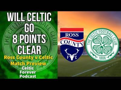 Ross county v Celtic preview podcast