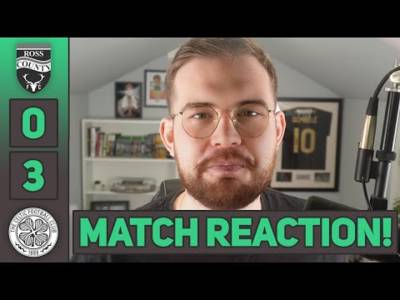 3 GOING ON 10! | Ross County 0-3 Celtic | MATCH REACTION!