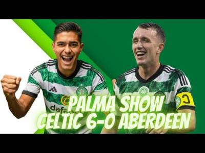Celtic Smash Aberdeen 6-0 | Luis Palma is a Serious Player