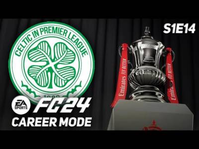 THE FA CUP FINAL! | FC 24 Celtic Career Mode S1E14