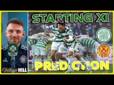 Celtic v Motherwell | Will Palma Start? | Starting XI Prediction