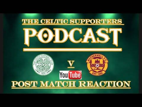 Celtic v Motherwell Post Match Reaction