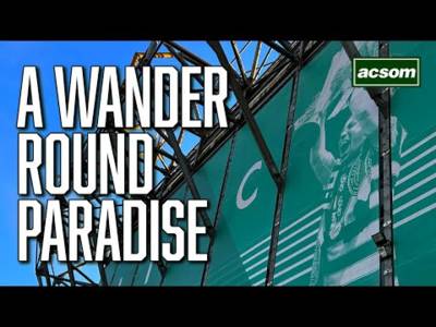 A WANDER ROUND PARADISE // A Celtic State of Mind ACSOM // On to Rome to keep European dreams alive
