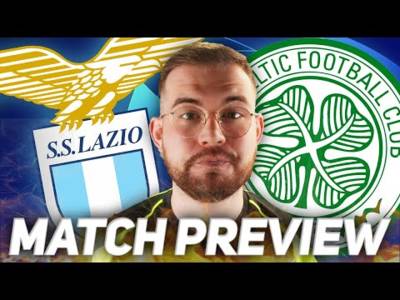 ONE. LAST. CHANCE! | Lazio vs Celtic | Match Preview/Predictions.