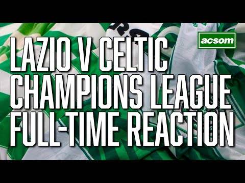 Lazio v Celtic // LIVE Champions League Full-Time Reaction // A Celtic State of Mind // ACSOM
