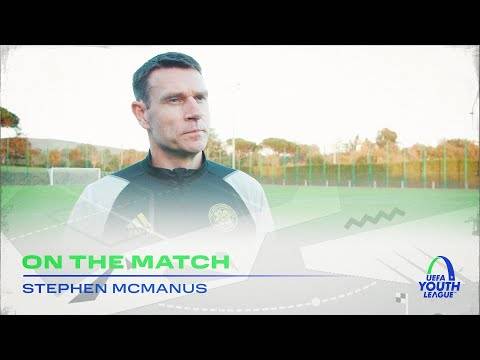 Stephen McManus On the Match | UEFA Youth League | Lazio 0-2 Celtic FC B
