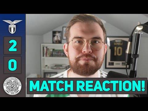 Well that’s that then. | Lazio 2-0 Celtic | MATCH REACTION!