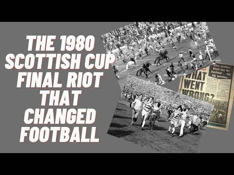 The 1980 Celtic v Rangers Scottish Cup Final Riot That Changed Football