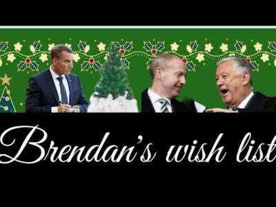 Brendan Rodgers Wish List to the Celtic Board!