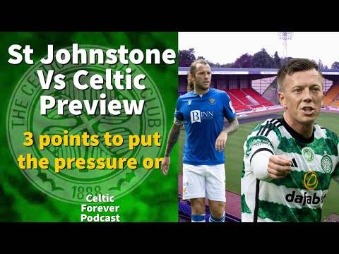 St Johnstone v Celtic / 3 points essential match perview