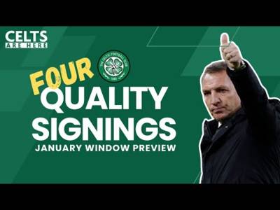 Celtic Chase Four ‘Quality’ Signings