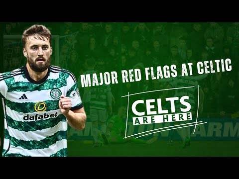 Celtic Squad: Major Red Flags
