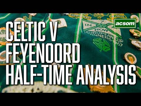 Celtic v Feyenoord // LIVE Champions League Half-Time Analysis // A Celtic State of Mind // ACSOM