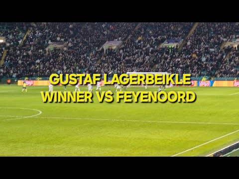 Gustaf Lagerbeikle Winner / Celtic Vs Feyenoord Champions League