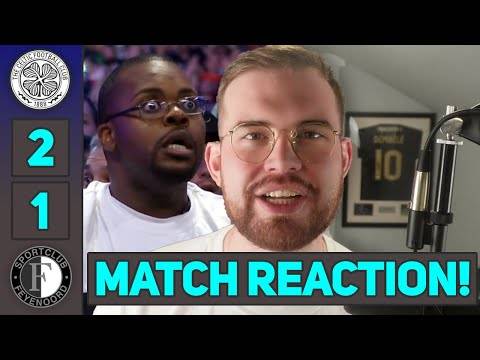 THE STREAK. IS OVER! | Celtic 2-1 Feyenoord | MATCH REACTION!