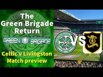 The Green Brigade Return as Celtic face Livingston
