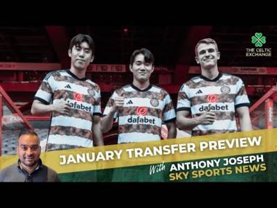 Looking Ahead To Celtic’s January Transfer Window | With Anthony Joseph, Sky Sports New