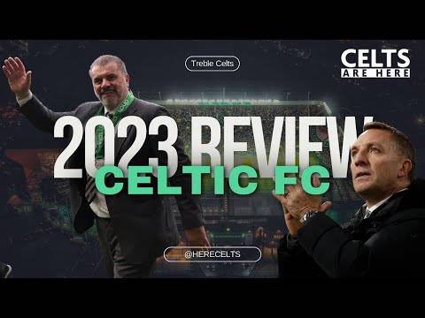 Celtic FC 2023 Review: Ange Treble, Brendan Returns