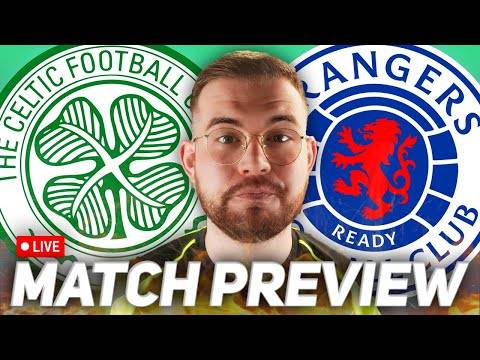Celtic Vs Rangers | Derby Preview Stream | Ccv Out but Hatate and Abada Fit!