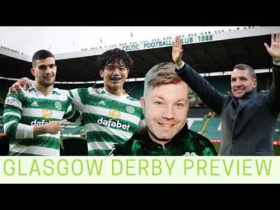 THE GLASGOW DERBY PREVIEW Celtic Vs Rangers l WHO WILL PLAY CB WITH SCALES