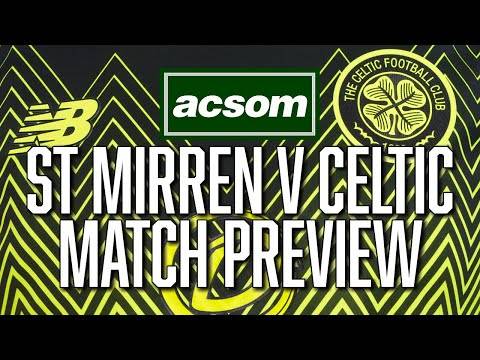 St Mirren v Celtic // LIVE Pre-Match Preview // A Celtic State of Mind // ACSOM