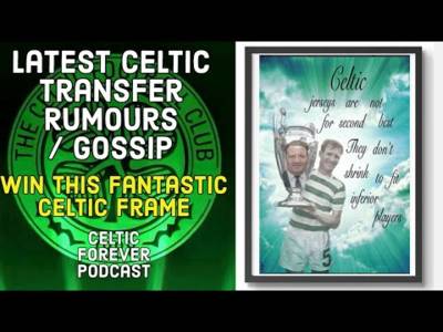 All the latest Celtic rumours and transfers