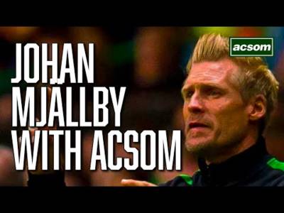 Johan Mjällby with A Celtic State of Mind // LIVE ACSOM interview // In Conversation With...