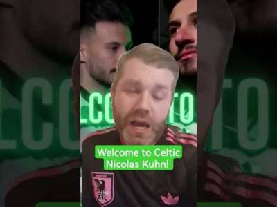 WELCOME TO CELTIC NICOLAS KUHN #celticfc