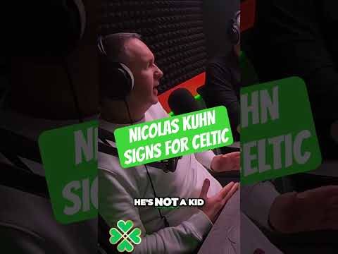 Celtic Finally Confirm Signing Of Nicolas Kuhn &ndash; Is He First Team Ready? #celtic #celticexchange