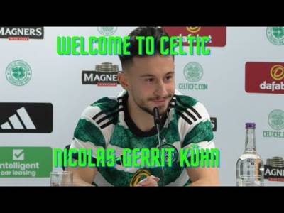 Welcome to Celtic, Nicolas-Gerrit Kühn – Fan Media Press Conference