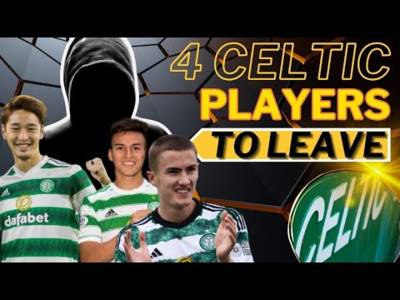 Celtic to OFFLOAD 4 more players