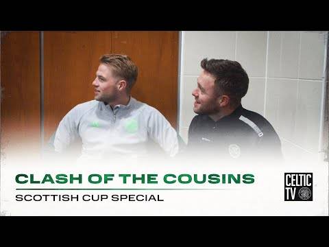 Scottish Cup Special | Clash of the Cousins | Celtic’s Stephen Welsh v Buckie Thistle’s Josh Peters!