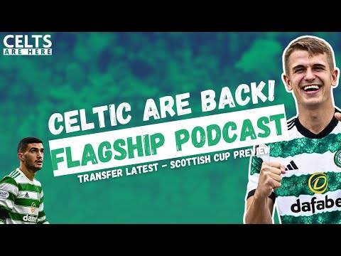 Celtic Transfer Latest; Left Back, Striker and Goalkeeper WANTED! ⏳
