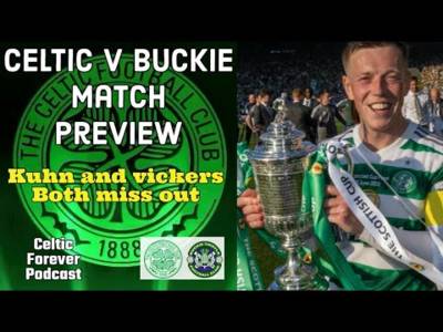 Celtic v Buckie match preview and more